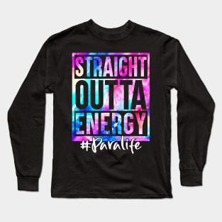 Straight Outta Energy Para Life Tie Dye Long Sleeve T-Shirt